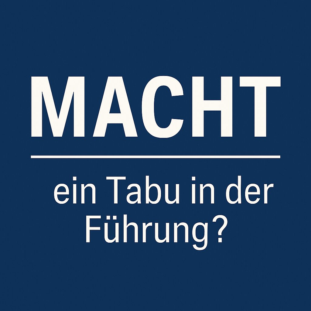 Grafik mit der Frage Macht – ein Tabu in der Führung